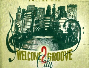 Welcome 2 GrooveCity Comp Vol.1 – “Available Now”